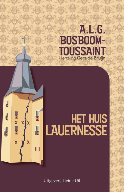 Het huis Lauernesse, Anna Bosboom-Toussaint