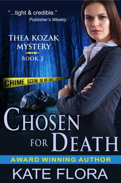 Chosen for Death (The Thea Kozak Mystery Series, Book 1), Kate Flora