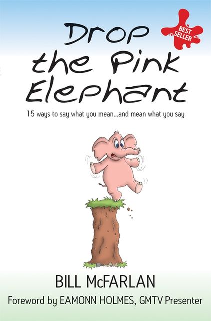 Drop the Pink Elephant, Bill McFarlan