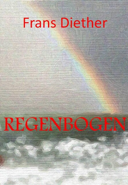 Regenbogen, Frans Diether