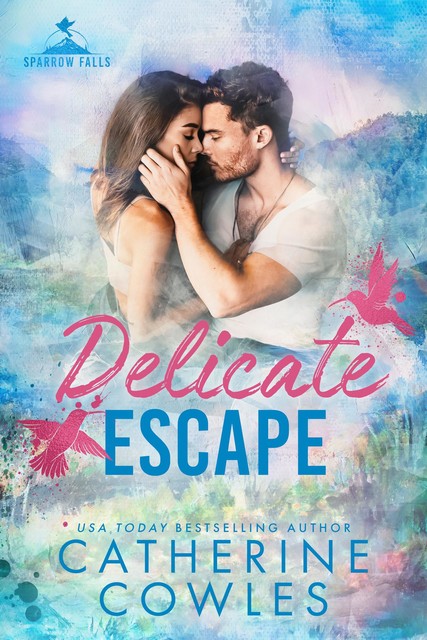 Delicate Escape (Sparrow Falls Book 2), Catherine Cowles