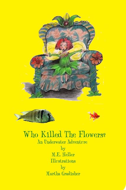 Who Killed The Flowers?, M.E.Heller