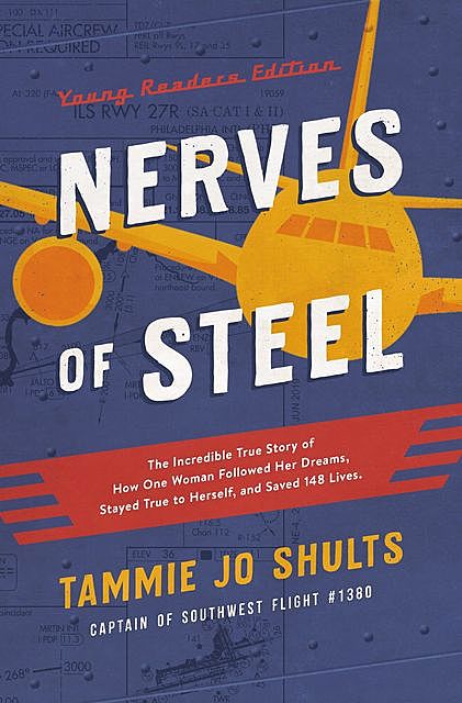 Nerves of Steel (Young Readers Edition), Captain Tammie Jo Shults