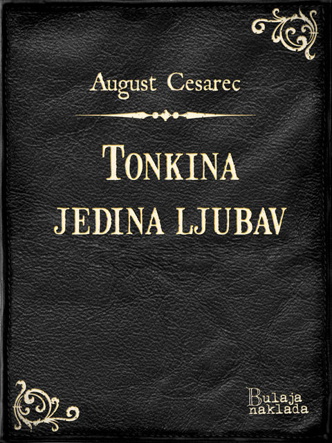 Tonkina jedina ljubav, August Cesarec