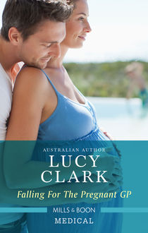 Falling For The Pregnant Gp, Lucy Clark