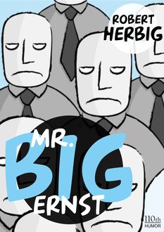 Mr. Big - ernst, Robert Herbig