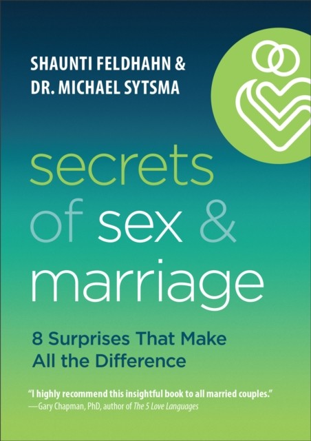 Secrets of Sex and Marriage, Shaunti Feldhahn