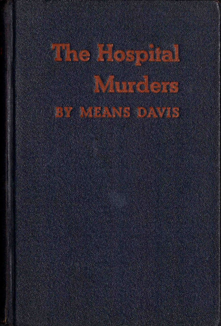 The Hospital Murders, Means Davis