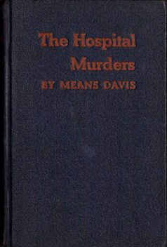 The Hospital Murders, Means Davis