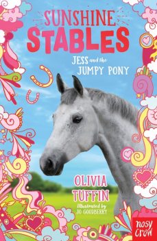 Sunshine Stables: Jess and the Jumpy Pony, Olivia Tuffin