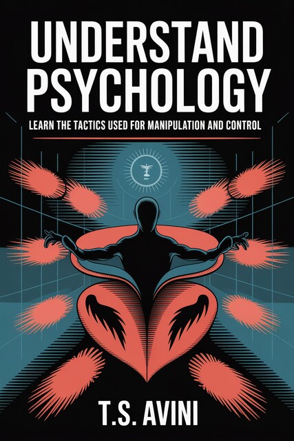 Understand Dark Psychology, T. S Avini
