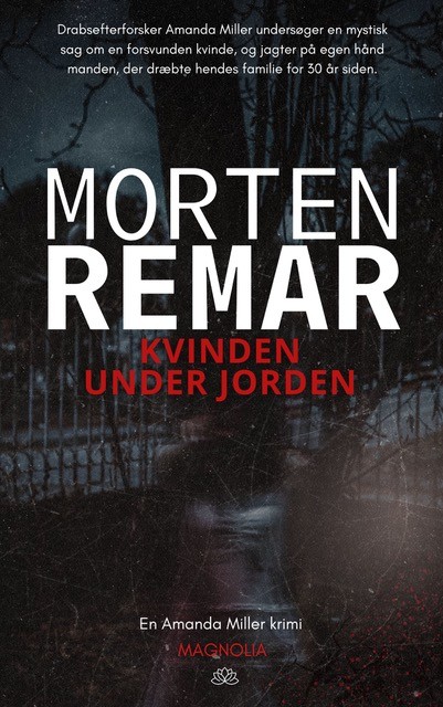 Kvinden under jorden, Morten Remar