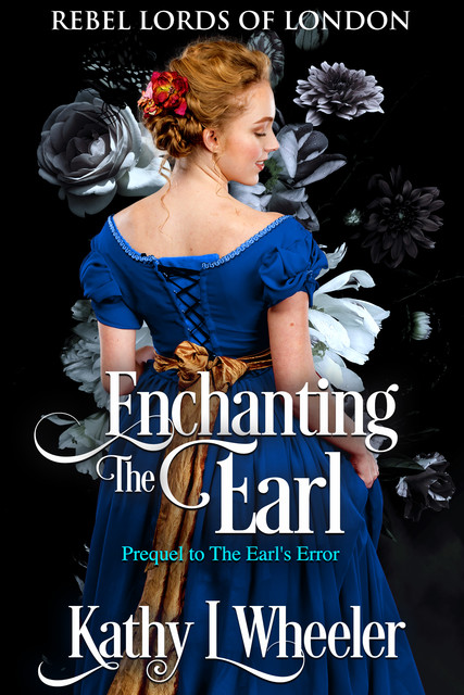 Enchanting the Earl, Kathy L Wheeler