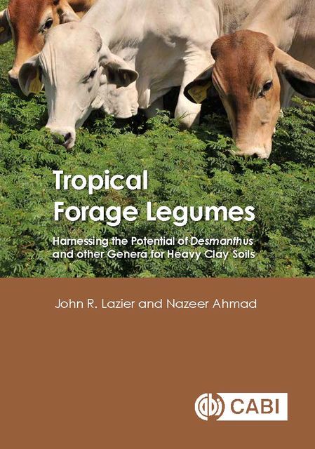 Tropical Forage Legumes, John R. Lazier, Nazeer Ahmad