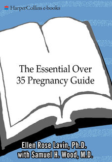 The Essential Over 35 Pregnancy Guide, Ellen Lavin