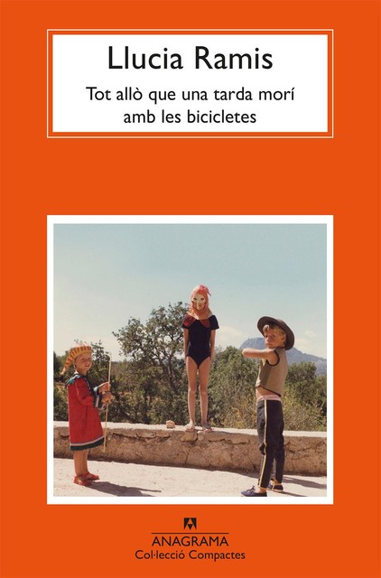 Tot allò que una tarda morí amb les bicicletes, Llucia Ramis