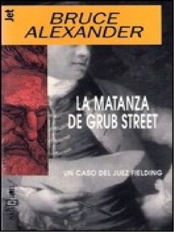 La Matanza De Grub Street, Bruce Alexander