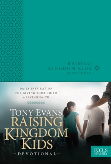 Raising Kingdom Kids Devotional, Tony Evans
