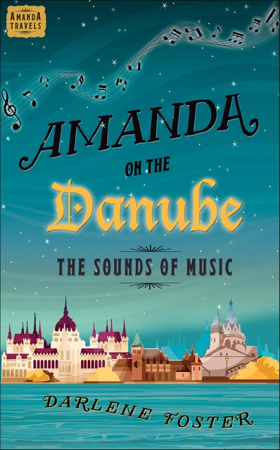 Amanda on the Danube, Darlene Foster