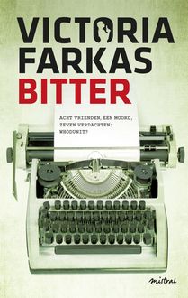 Bitter, Victoria Farkas