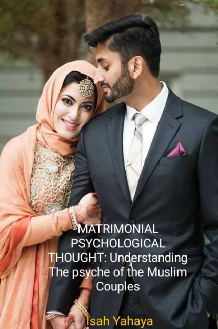 Matrimonial psychological thought, Isah Yahaya