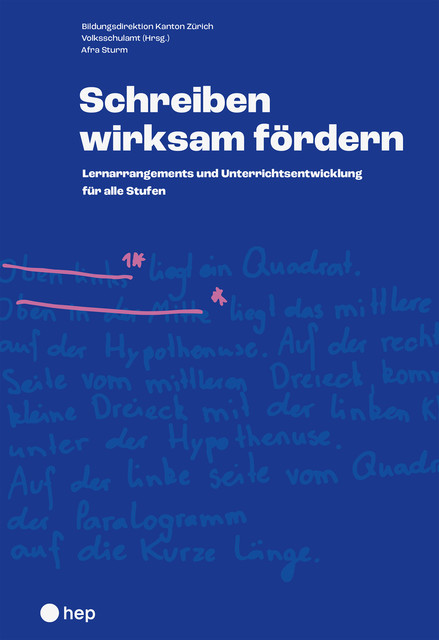 Schreiben wirksam fördern (E-Book), Afra Sturm, Bildungsdirektion Kanton Zürich Volksschulamt