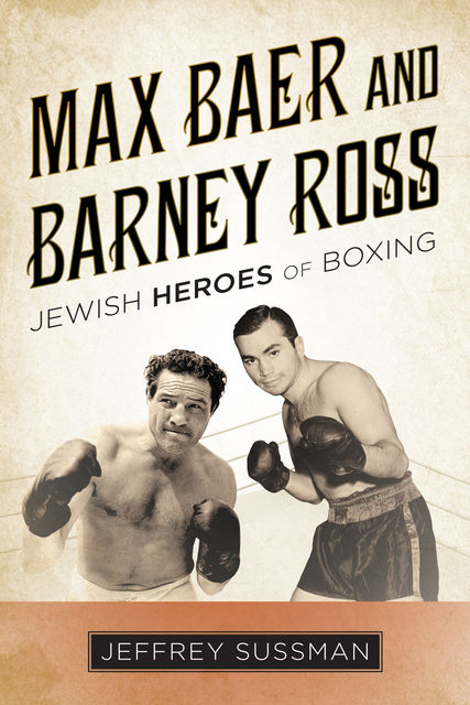 Max Baer and Barney Ross, Jeffrey Sussman