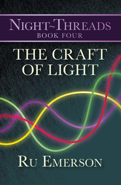 The Craft of Light, Ru Emerson