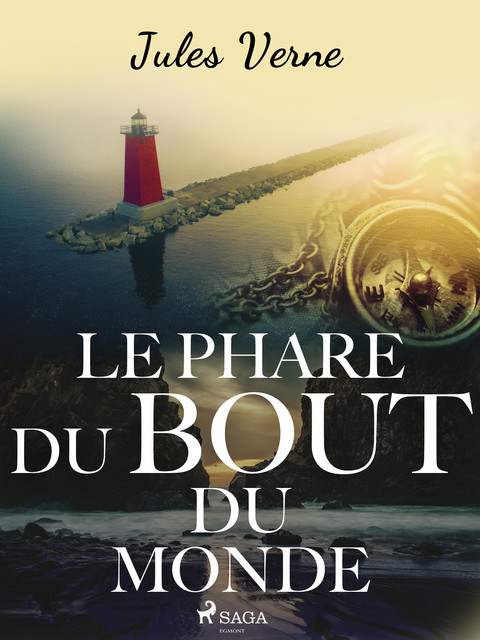 Le Phare du Bout du Monde, Jules Verne