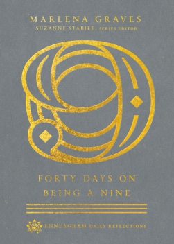 Forty Days on Being a Nine, Marlena Graves