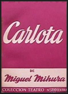 Carlota, Miguel Mihura