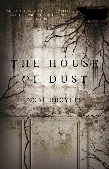 The House of Dust, Noah Broyles