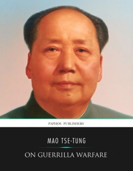 Mao Tse-tung on Guerrilla Warfare, Tse-tung Mao