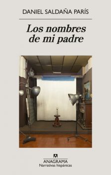 Los nombres de mi padre, Daniel Saldaña París