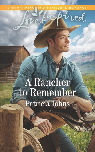 A Rancher To Remember, Patricia Johns