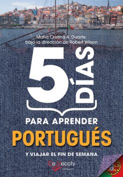 5 días para aprender Portugués, Robert Wilson, Maria Cristina A. Duarte
