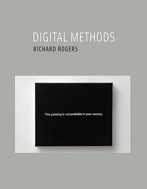 Digital Methods, Richard Rogers