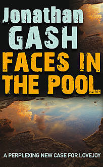 Faces in the Pool, Jonathan Gash