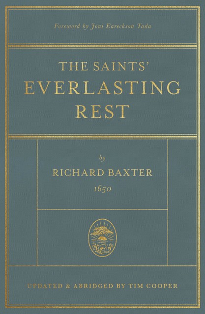 The Saints' Everlasting Rest, Richard Baxter