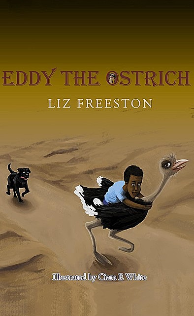 Eddy the Ostrich, Liz Freeston