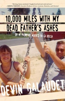 10,000 Miles with My Dead Father's Ashes, Devin Galaudet