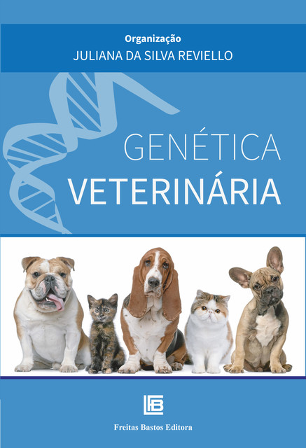 Genética Veterinária, Organização: Juliana da Silva Reviello