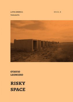 Risky Space, Otavio Leonidio