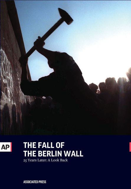 The Fall of the Berlin Wall, The Associated Press