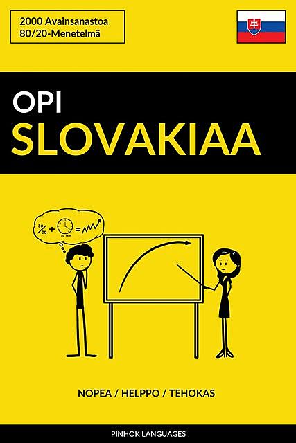 Opi Slovakiaa – Nopea / Helppo / Tehokas, Pinhok Languages