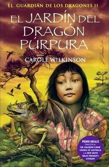 El Jardín Del Dragón Púrpura, Carole Wilkinson