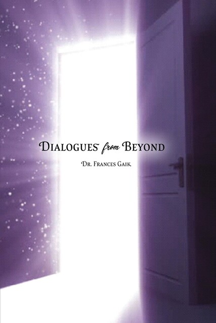 Dialogues from Beyond, Frances Gaik