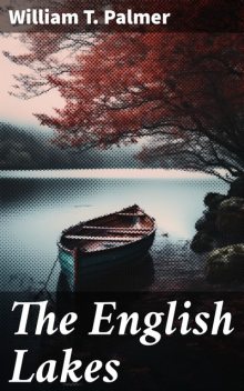 The English Lakes, William Palmer