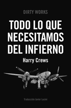 Todo lo que necesitamos del infierno, Harry Crews