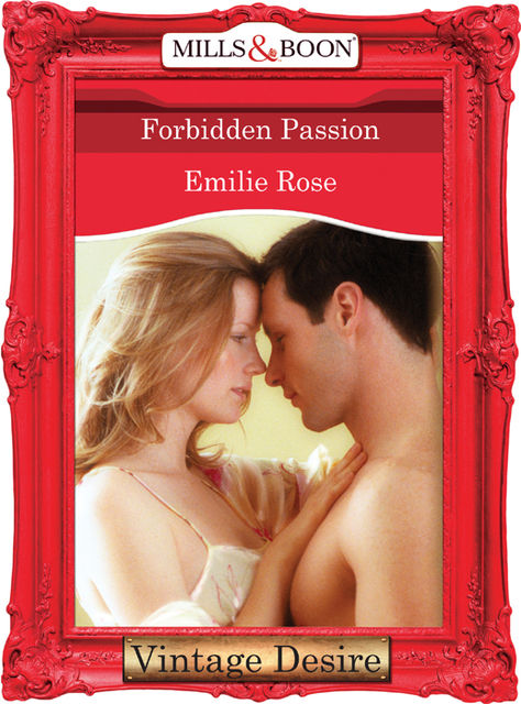 Forbidden Passion, Emilie Rose
